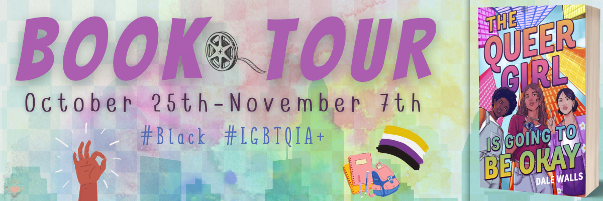 Book Tour: The Queer Girl is Going to be Okay by Dale Walls